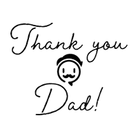 Thank you Dad! A